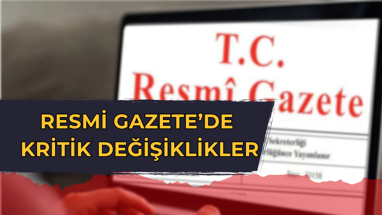 13 Nisan 2026 Resmî Gazete Kararları: Üniversitelerde Yönetmelik Depremi!