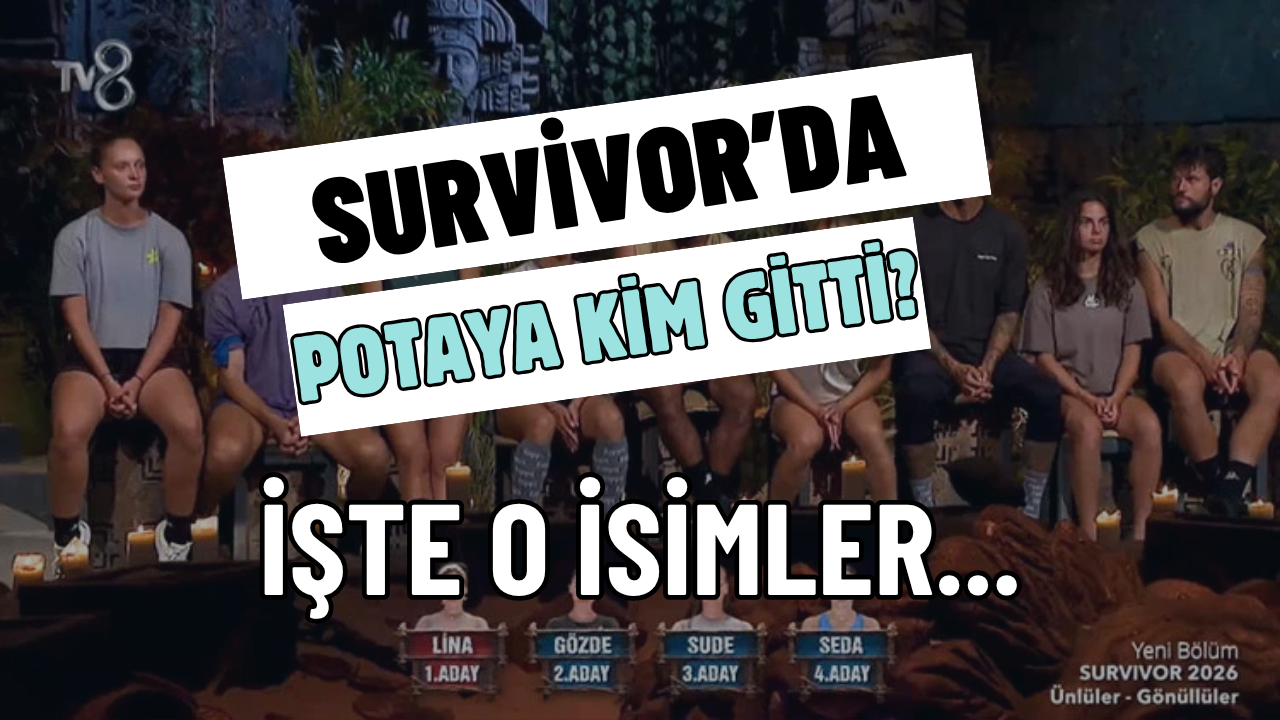 Survivor’da Potaya Kim Gitti? 11 Nisan 3. ve 4. Eleme Adayı Belli Oldu