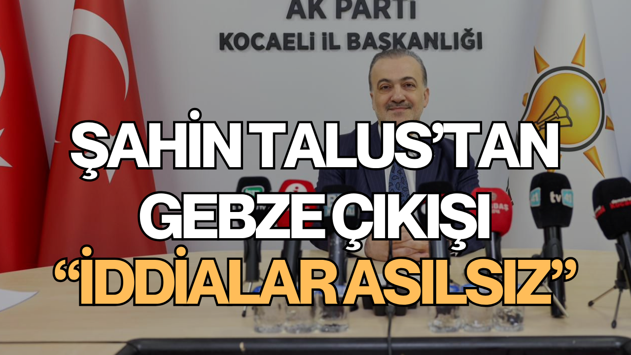 Gebze’deki Tapu Krizi Sonrası Talus Sessizliğini Bozdu