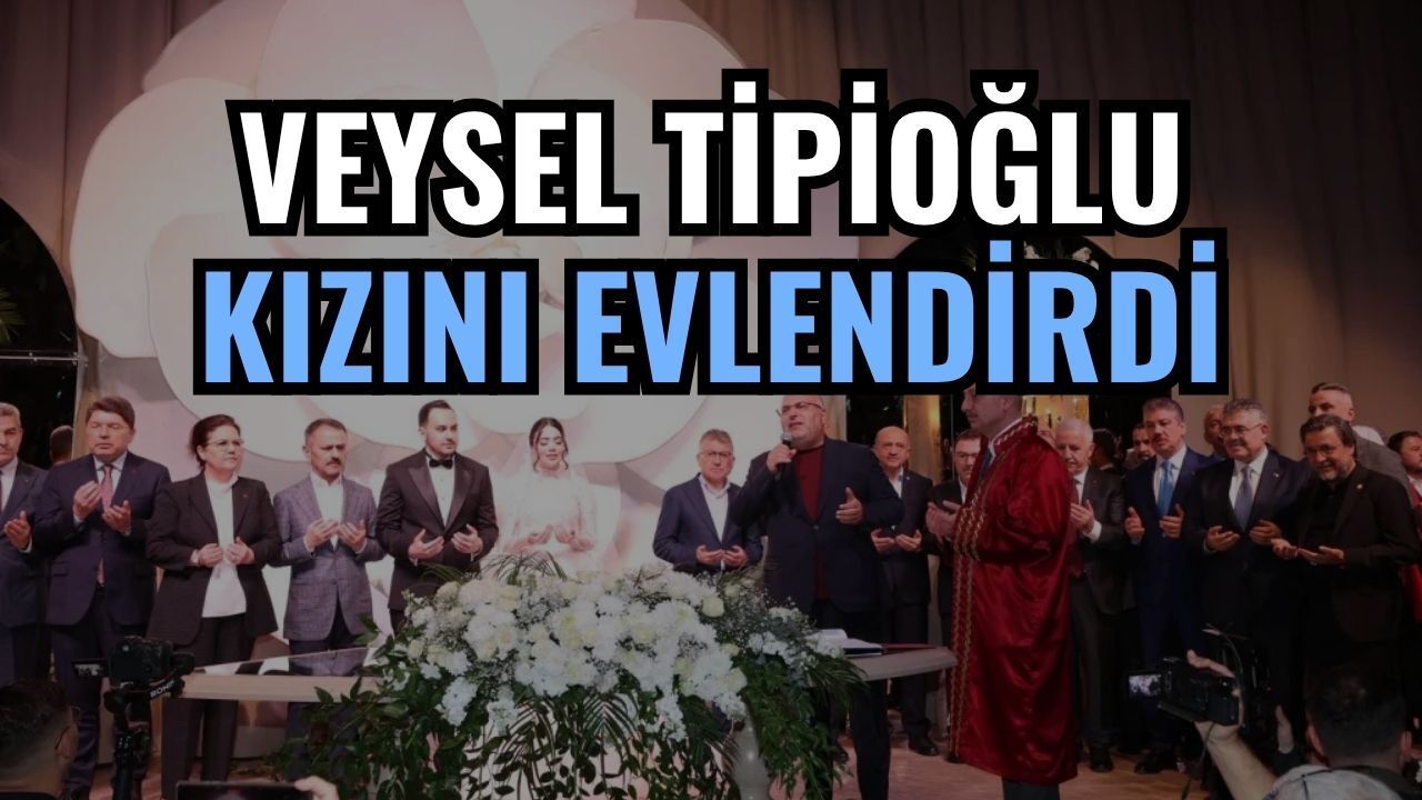 Kocaeli Milletvekili Veysel Tipioğlu Kızını Evlendirdi
