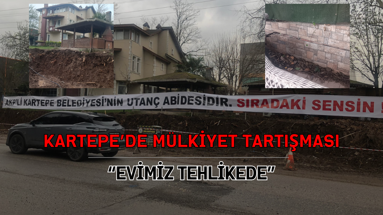 Kartepe’de mülkiyet tartışması: “Evimiz tehlikede”