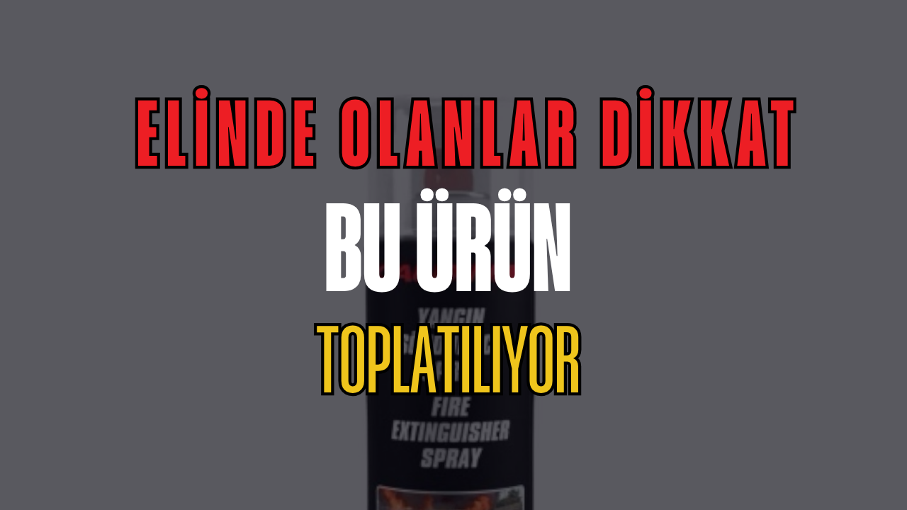 Elinde Olanlar Dikkat: Bu Yangın Söndürücü Ciddi Risk Taşıyor