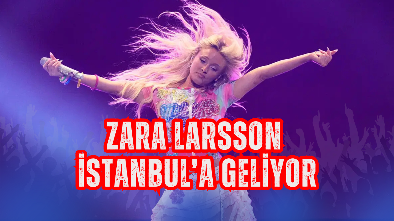 Zara Larsson İstanbul’a Geliyor: 9 Ağustos’ta Bonus Parkorman’da Sahne Alacak