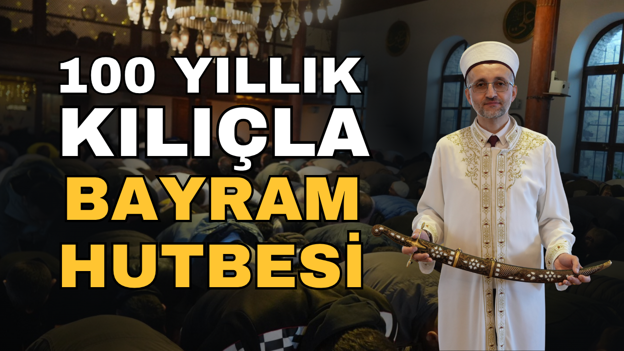 İzmit'te 694 Yıllık Orhan Camisi'nde Kılıçlı Bayram Geleneği: İzmit'te Asırlık Hutbe