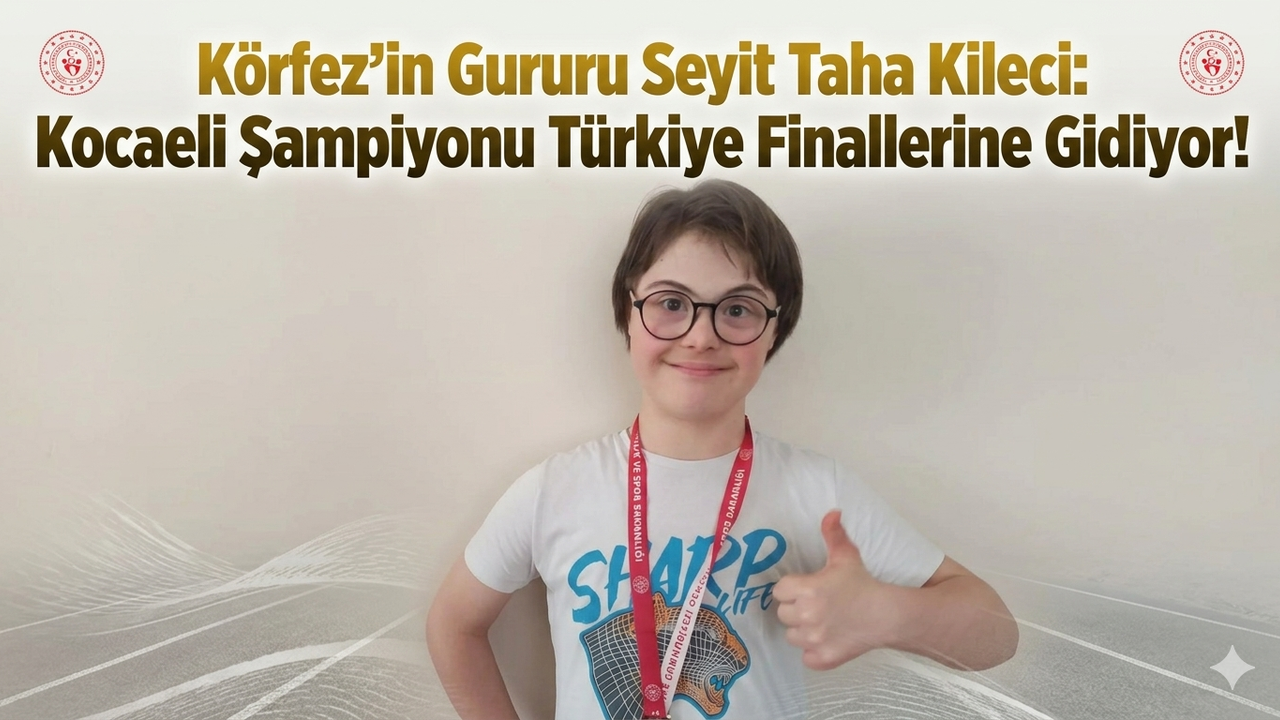 Körfez’in Gururu Seyit Taha Kileci: Kocaeli Şampiyonu Türkiye Finallerine Gidiyor!