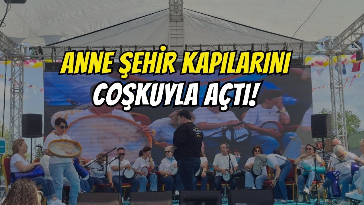 Işık ve Ritim Karosuyla Açılış Şenliği Başladı: Anne Şehir Kapılarını Coşkuyla Açtı!