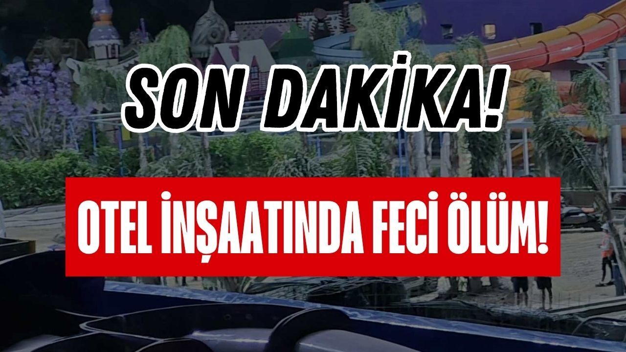 Otel İnşaatında Feci Ölüm: İş Makinesinden Düşen Beton Blok Can Aldı!