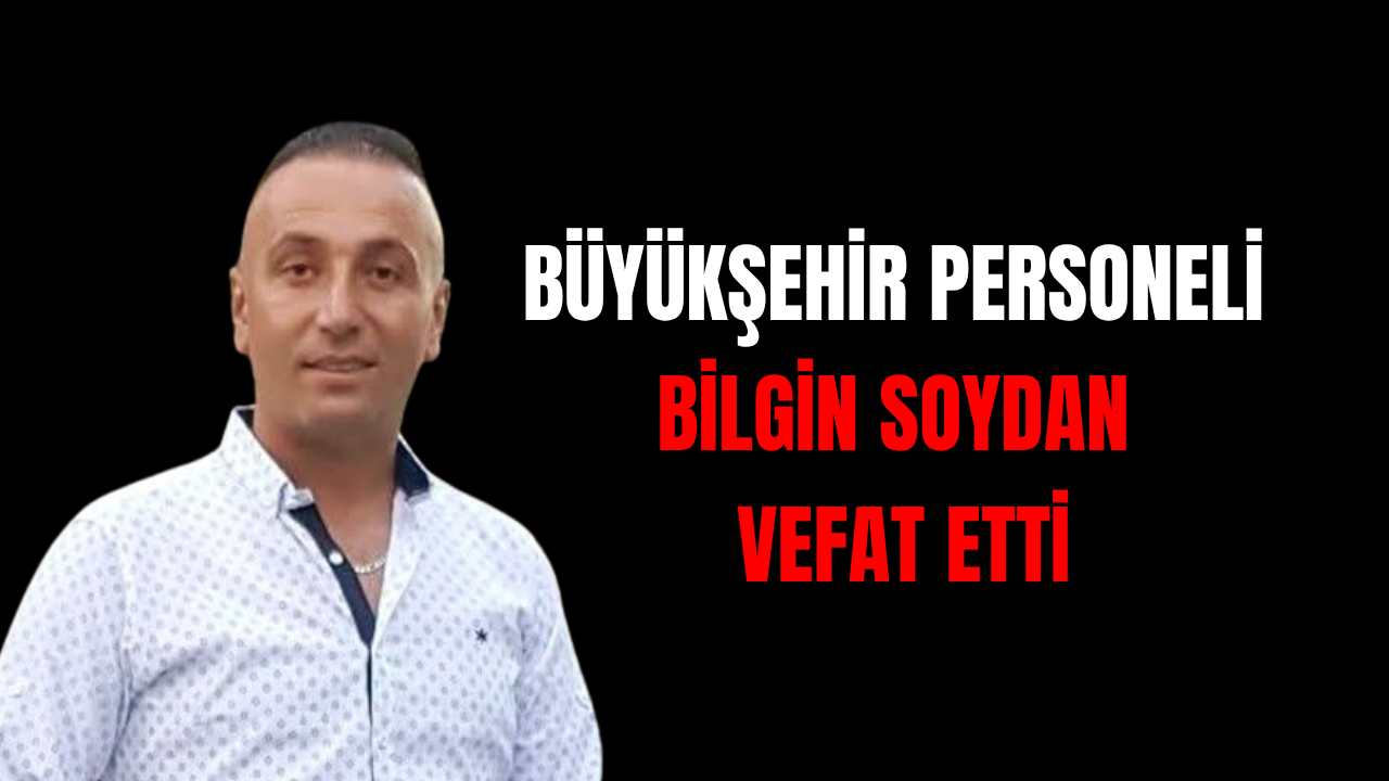 Kocaeli Büyükşehir Personeli Bilgin Soydan Hayatını Kaybetti