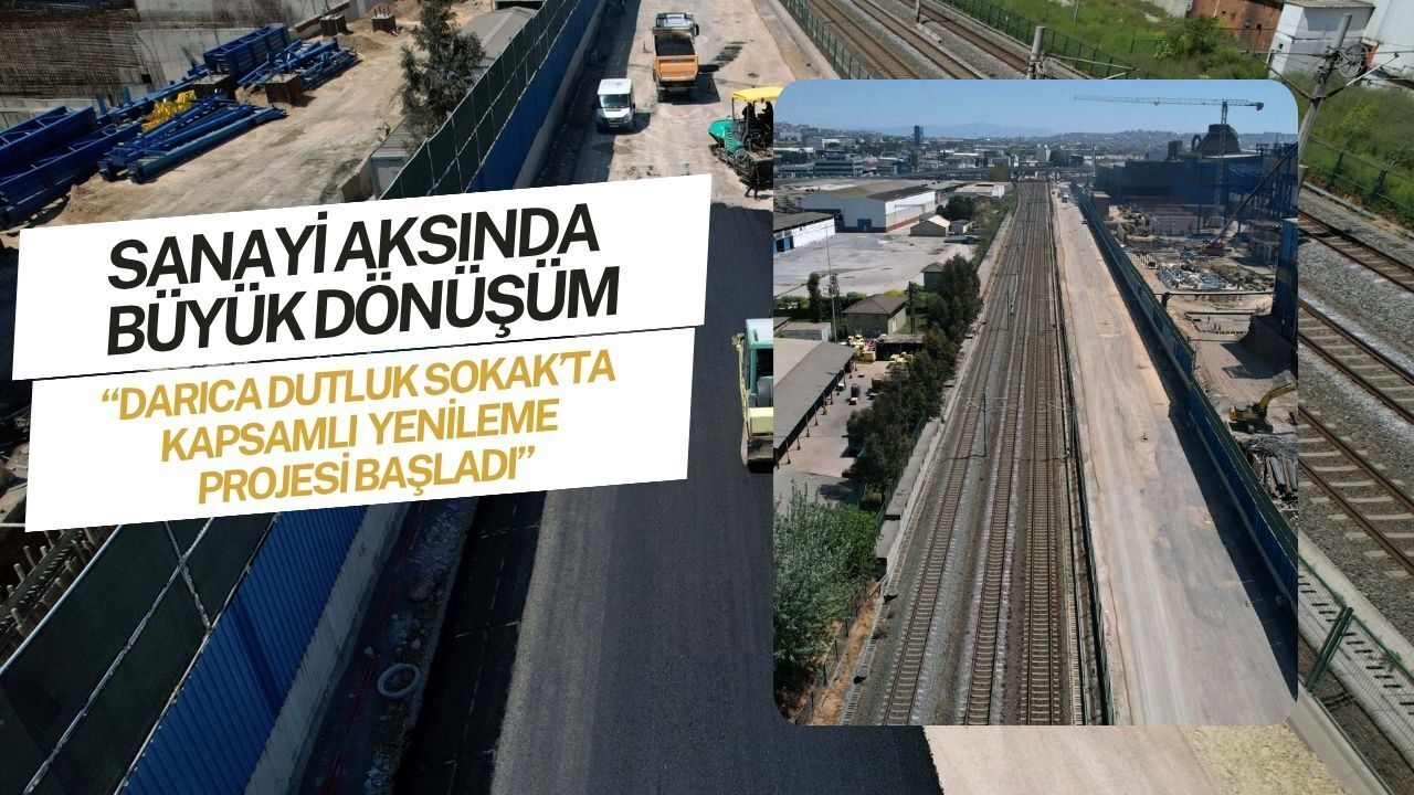 Sanayi Aksında Büyük Dönüşüm: Darıca Dutluk Sokak’ta Kapsamlı Yenileme Seferberliği Başladı!