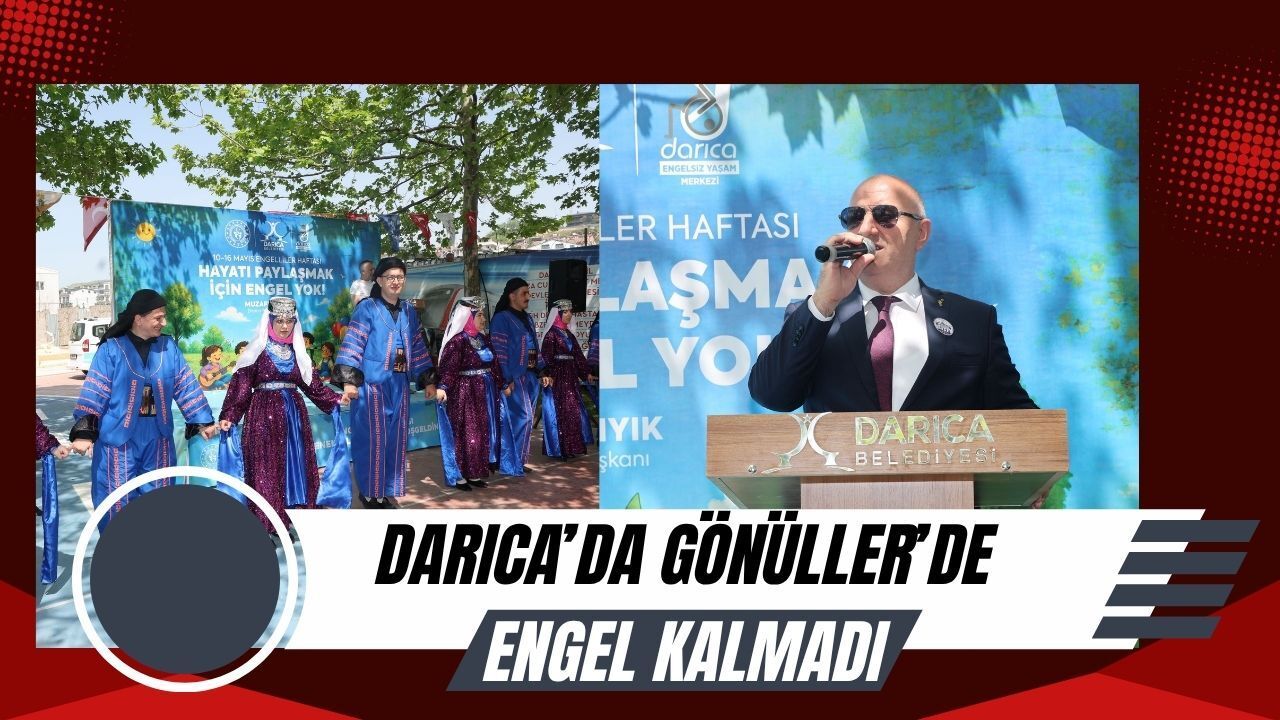 Darıca'da gönüller'de engel kalmadı