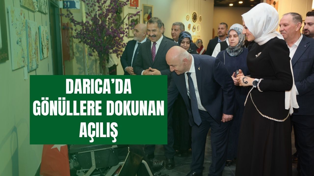 Darıca'da gönüllere dokunan açılış: engelsiz eserler tam not aldı