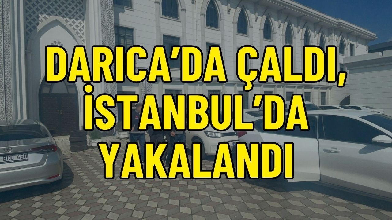 Darıca'da Çalmıştı, İstanbul'da Yakalandı