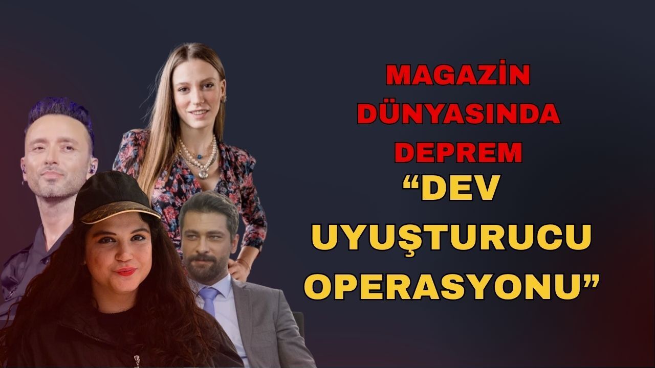 Magazin Dünyasında Deprem: Ünlülere Dev Uyuşturucu Operasyonu! Çok Sayıda Gözaltı Var