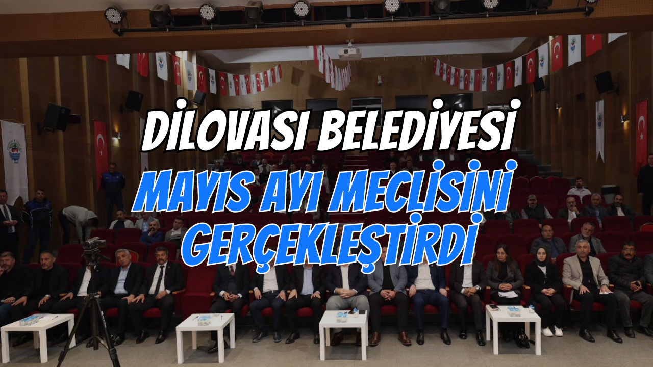 Dilovası Belediyesi Mayıs Meclisi Gerçekleştirildi