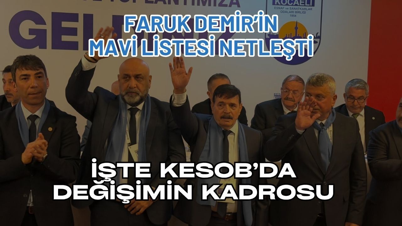 Faruk Demir’in "Mavi Liste"si Netleşti: İşte KESOB’da Değişimin Kadrosu