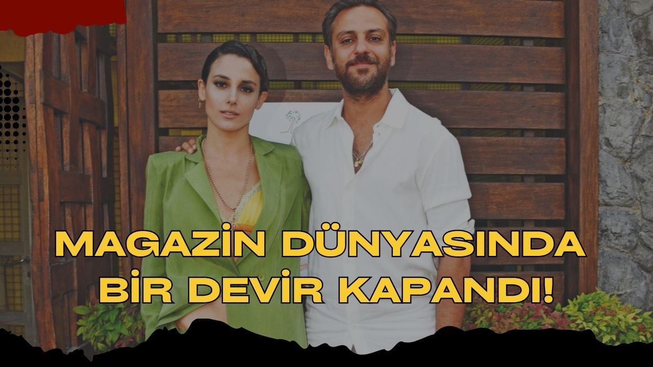 Magazin Dünyasında Bir Devir Kapandı: Erkan Kolçak Köstendil ile Cansu Tosun Boşandı!