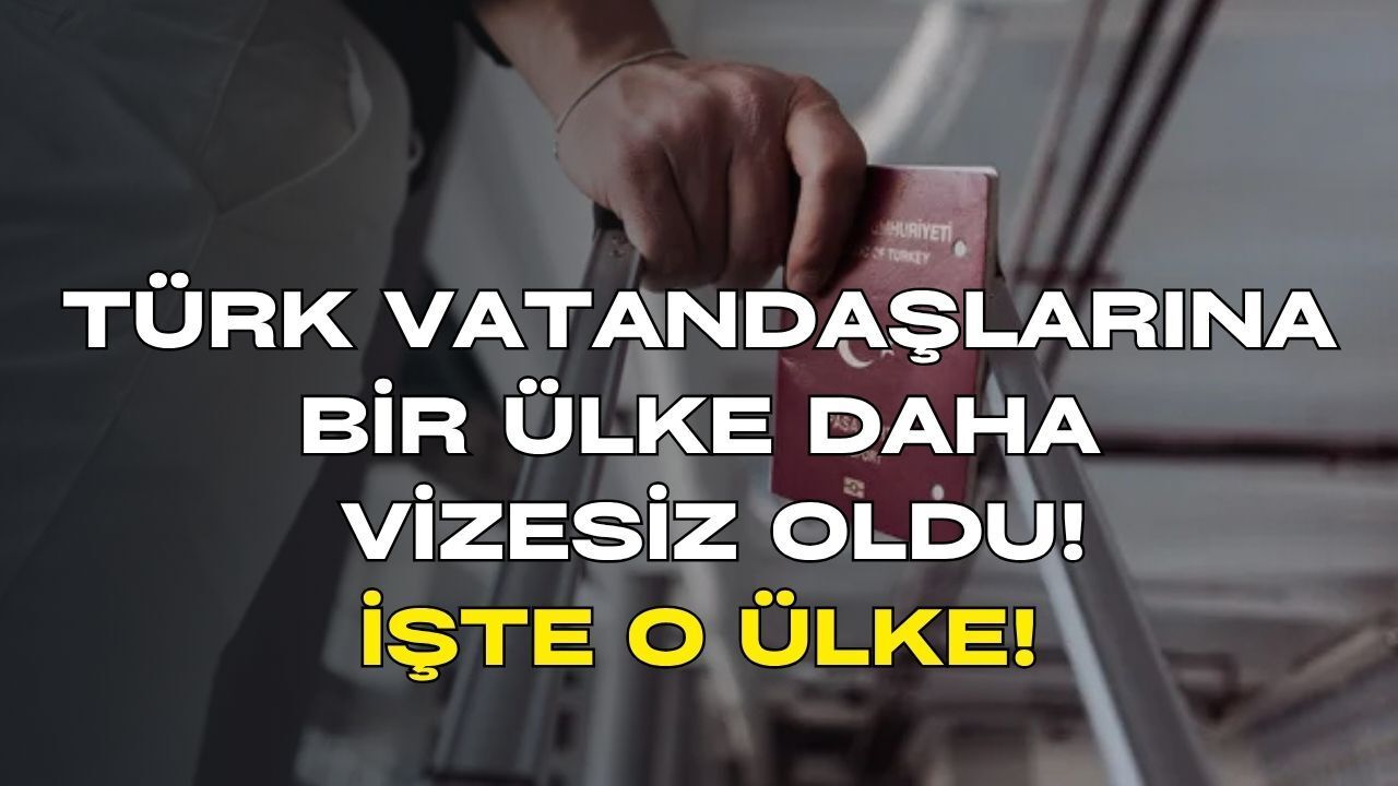 Türk Vatandaşlarına Bir Ülke Daha Vizesiz Oldu: İşte O Ülke!