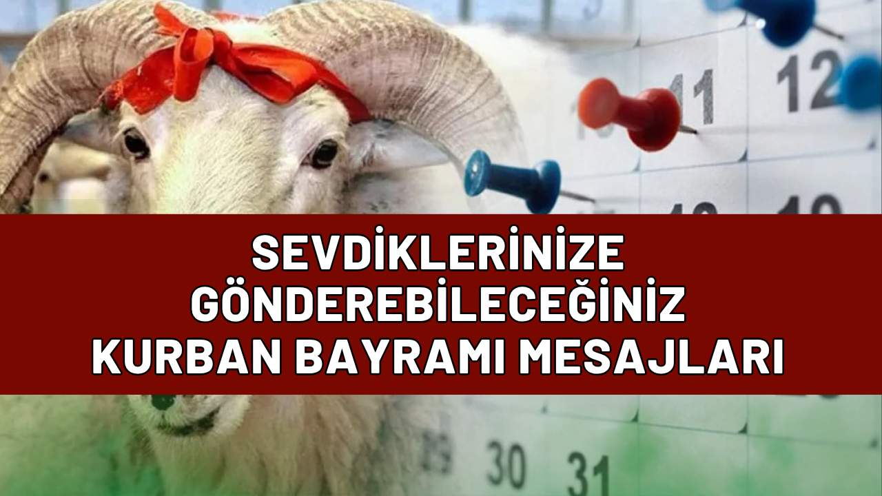 Kurban Bayramı Mesajları 2026: En Güzel, Kısa, Anlamlı ve Dualı Bayram Sözleri