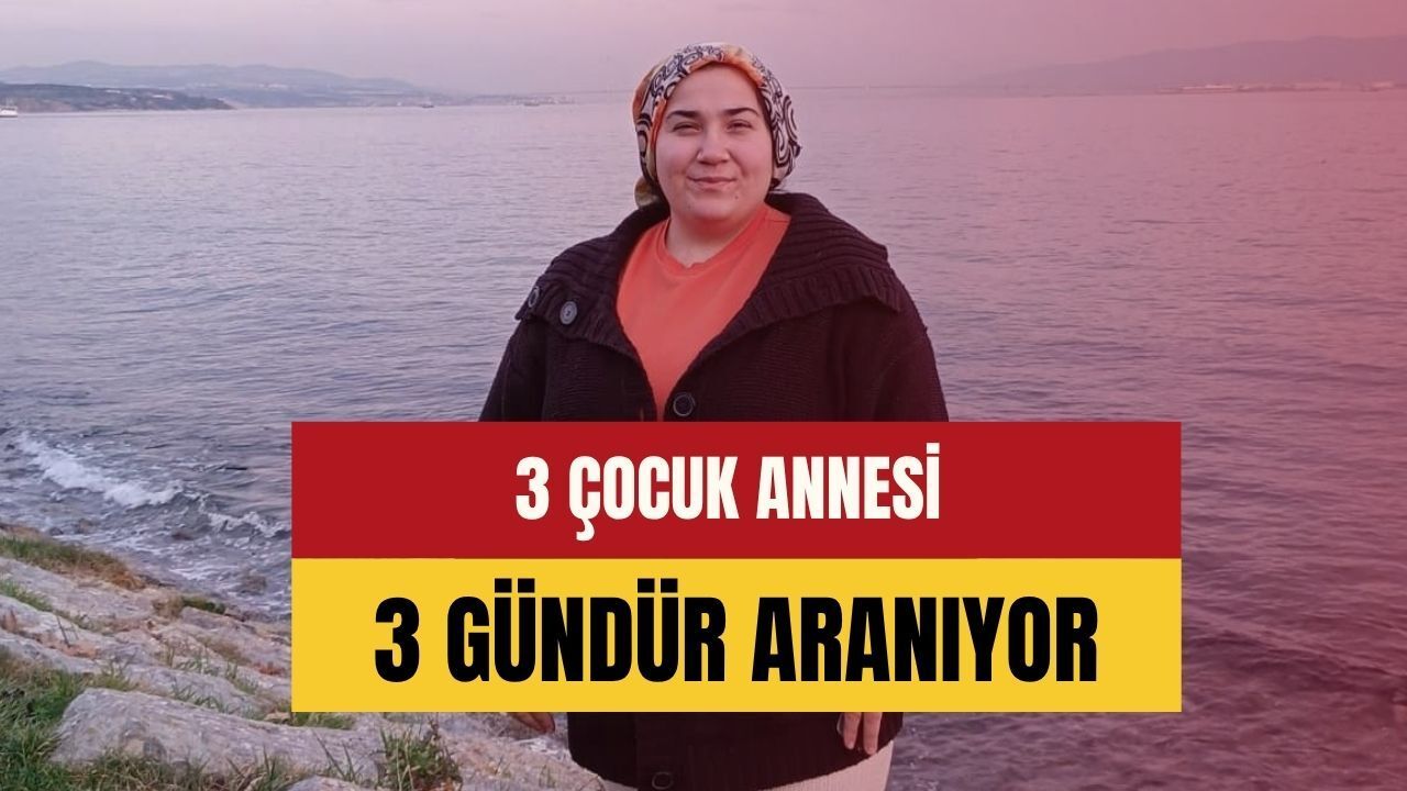 3 Çocuk Annesi 3 Gündür Aranıyor