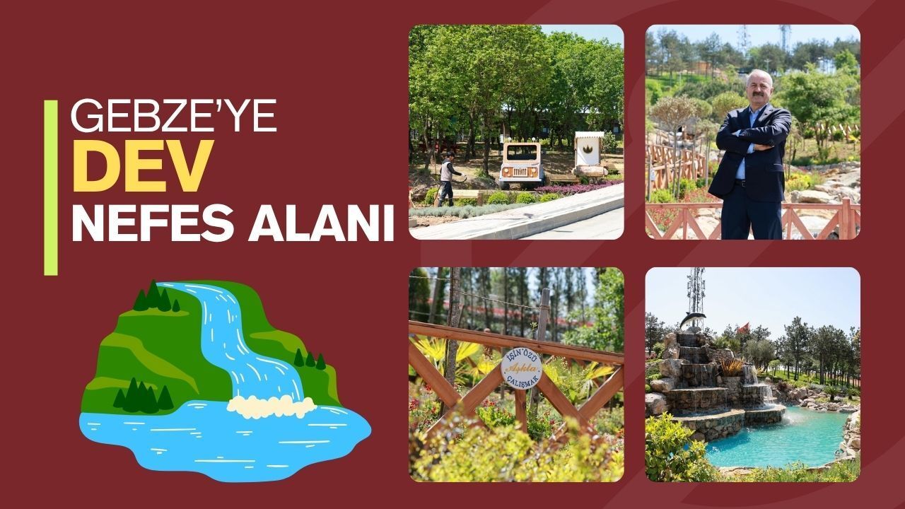 GEBZE’YE DEV NEFES ALANI: PELİTLİ BAYRAKTEPE 19 MAYIS’TA AÇILIYOR