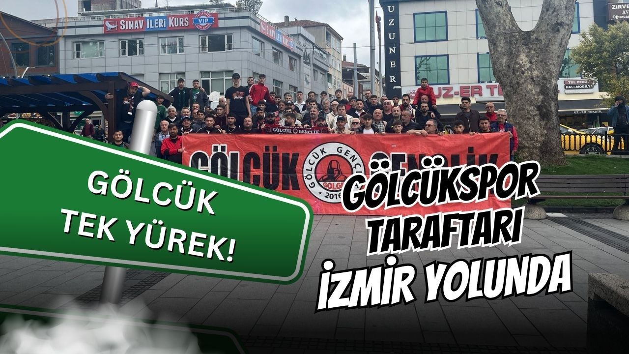 Gölcük Tek Yürek Oldu: Yüzlerce Gölcükspor Sevdalısı Final İçin Deplasman Yolunda