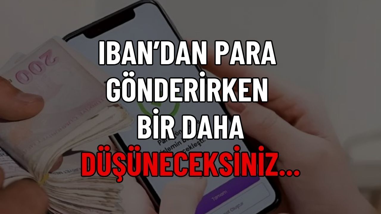 IBAN ile Para Gönderenler Dikkat! Açıklama Kısmını Boş Bırakan Yandı