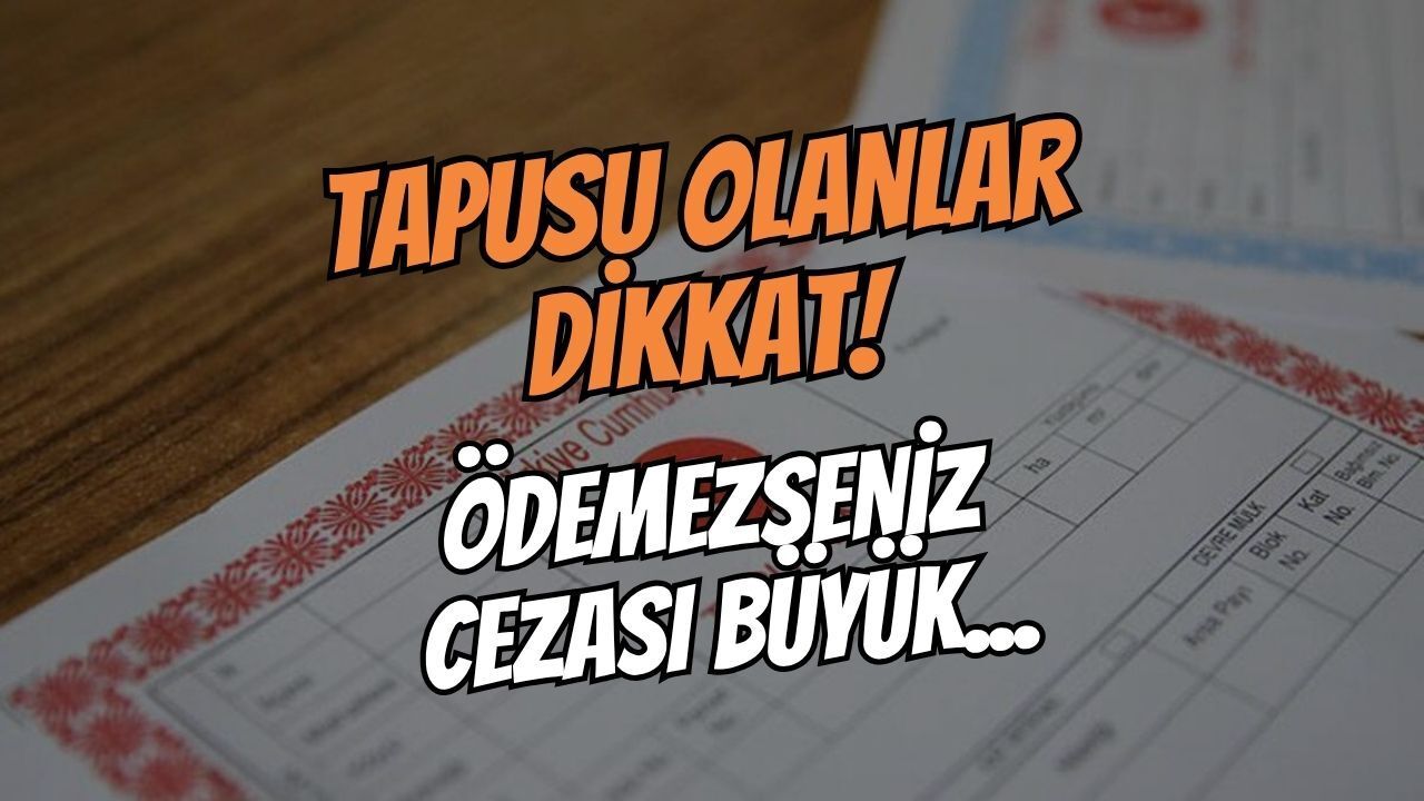 Tapusu Olanlar İçin Son 3 Gün! Bayram Engeline Takılmayın: Emlak Vergisinde İnternetten Ödeme Zorunluluğu!