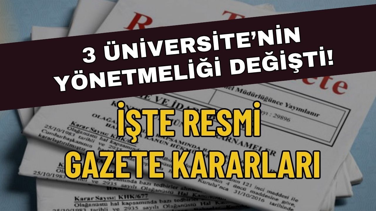 31 Mayıs 2026 Resmi Gazete: 3 Üniversitenin Yönetmeliği Değişti, Sakarya Kocaali'deki Sivil Mimarlık Örneği Tescillendi