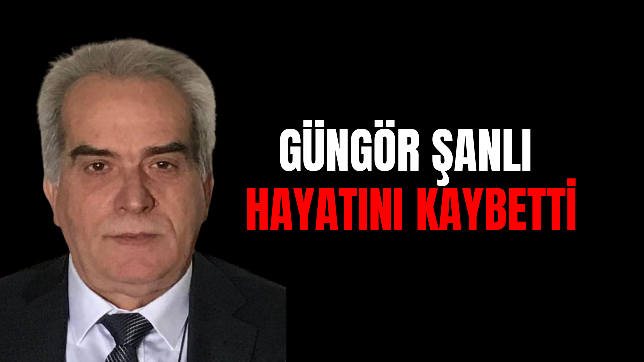 Güngör Şanlı Hayatını Kaybetti