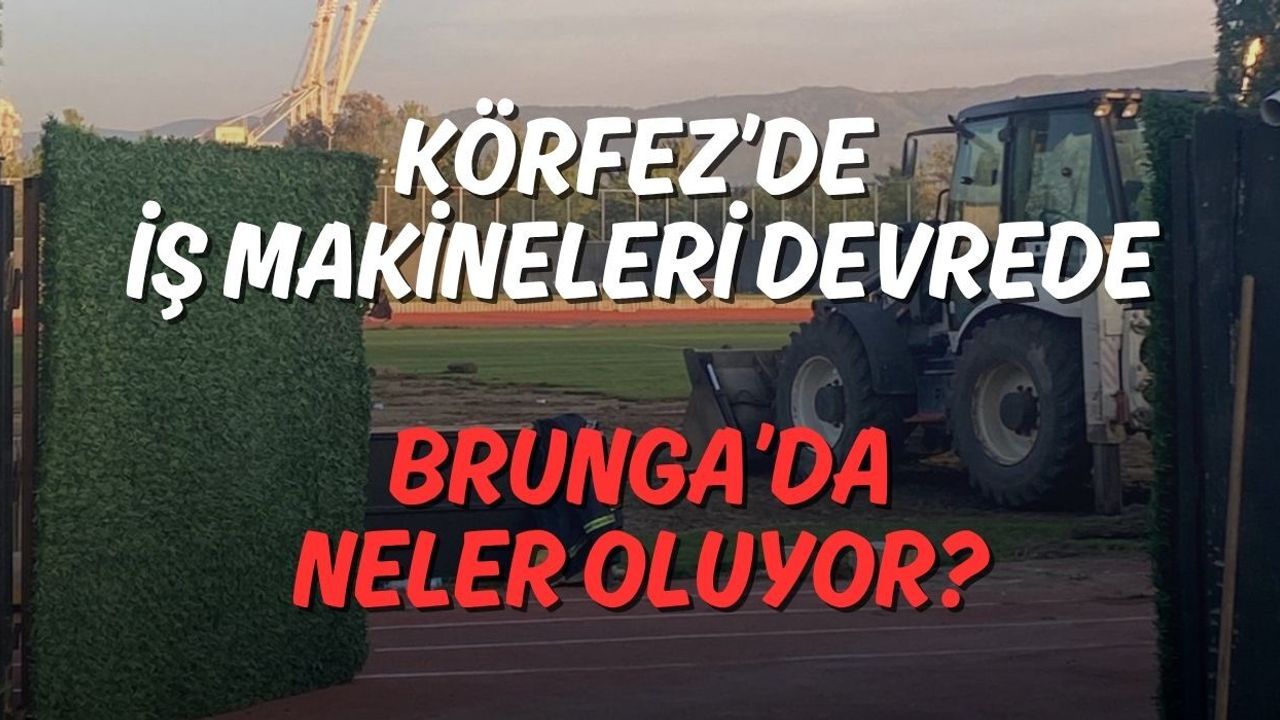 Körfez’de İş Makineleri Devrede: Brunga’da Neler Oluyor?