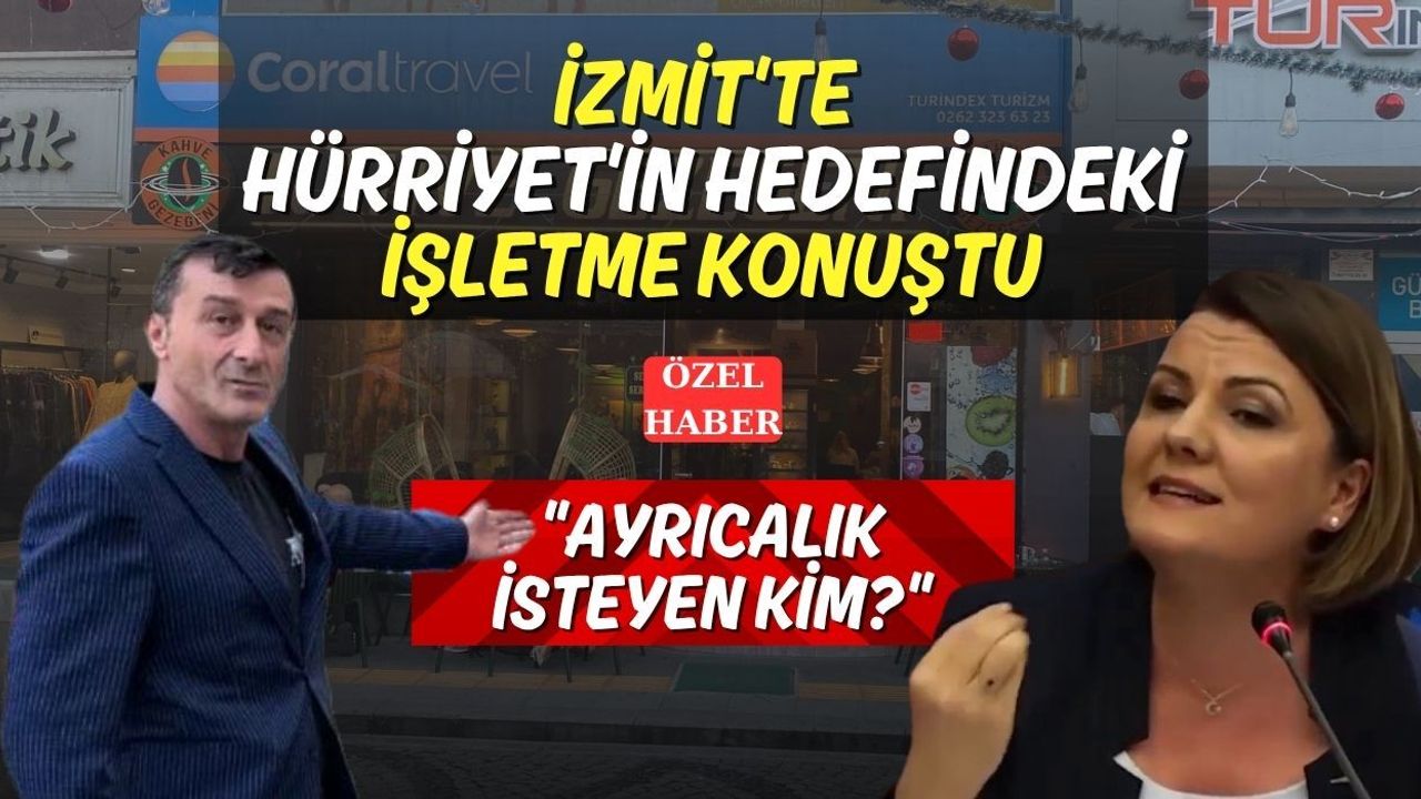 İzmit'te Hürriyet'in Hedefindeki İşletme Konuştu: Ayrıcalık İsteyen Kim?