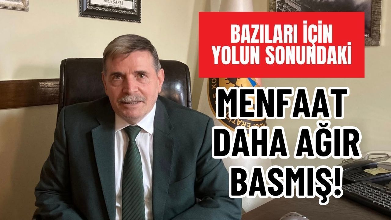 Faruk Demir: Bazıları İçin Yolun Sonundaki Menfaat Daha Ağır Basmış