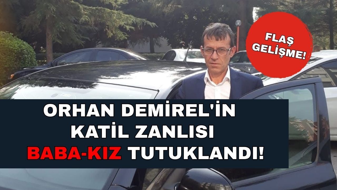 İzmit’teki Kan donduran Cinayette Şok Gelişme: Orhan Demirel'in Katil Zanlısı Baba-Kız Tutuklandı!