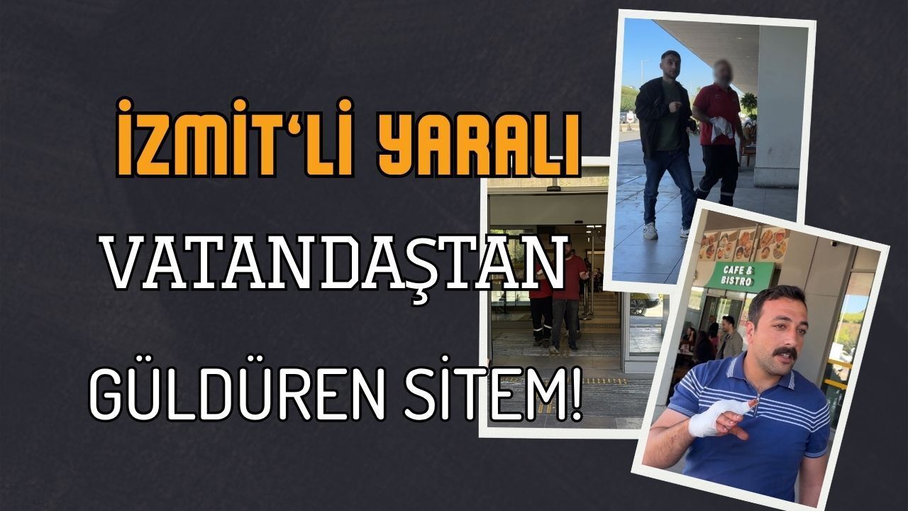 İzmitli Yaralı Vatandaştan Güldüren Sitem: Amcamın İleri Kesim Teknikleri Yüzünden Elimi Kestim, Davacıyım!