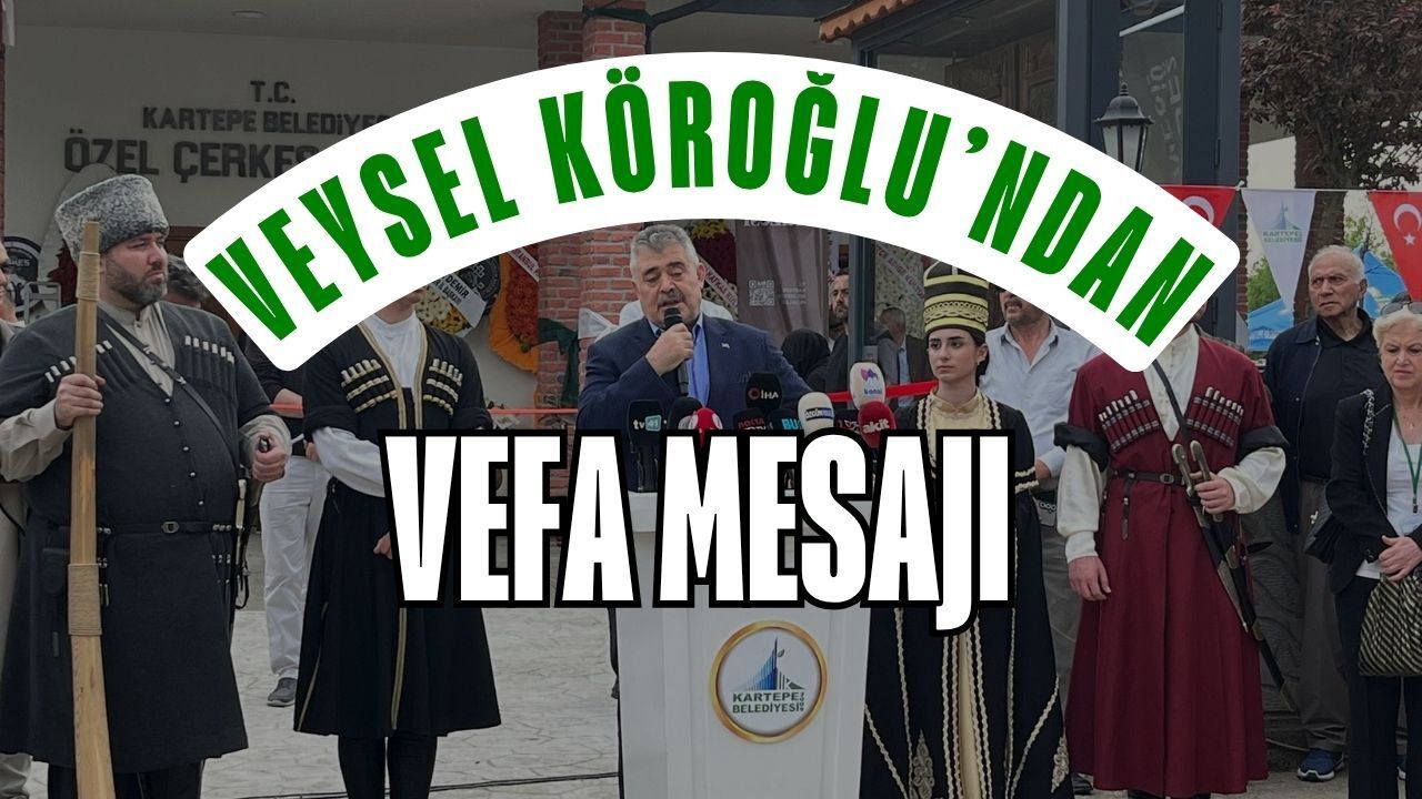 Veysel Köroğlu'ndan Vefa Mesajı