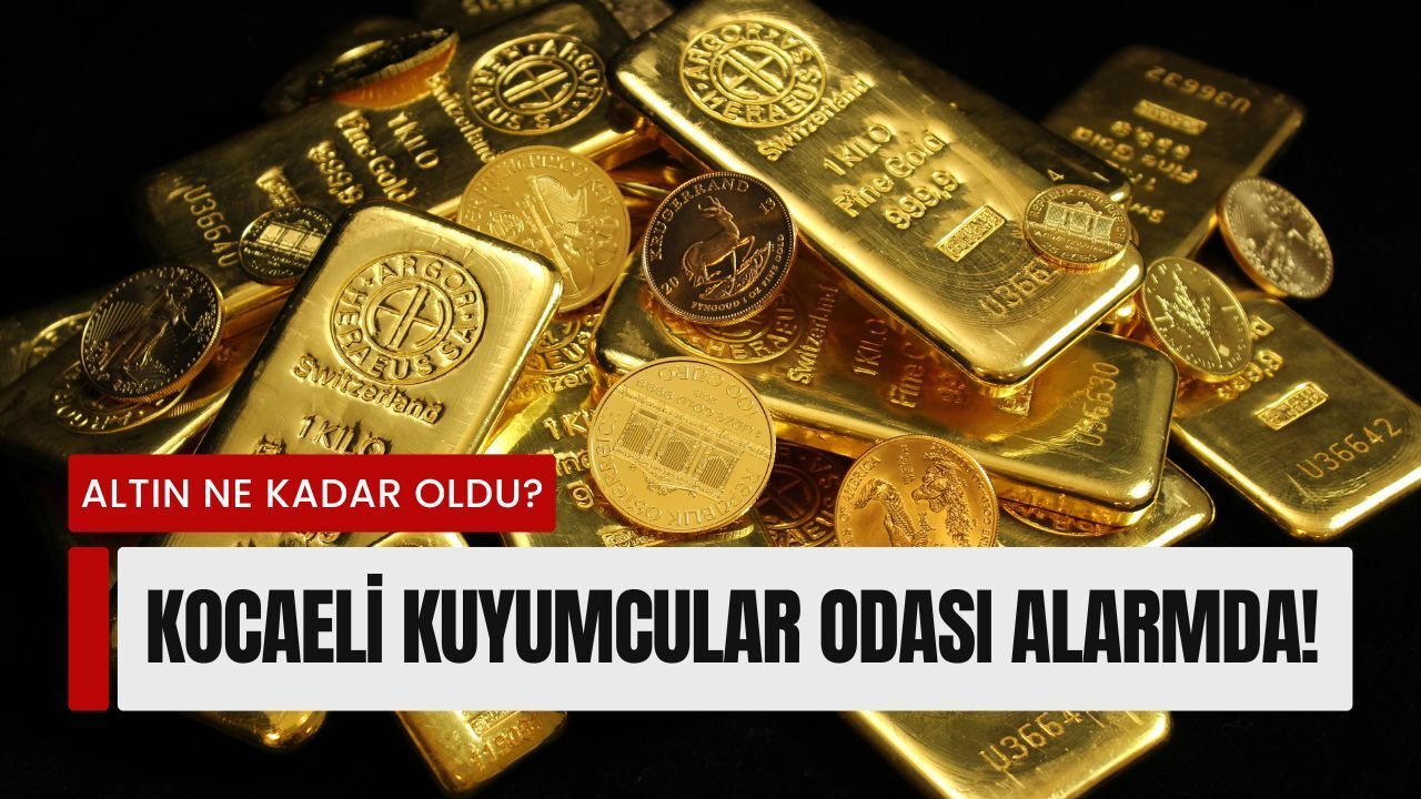Kocaeli Kuyumcular Odası Alarmda! 22 Mayıs 2026 Güncel Altın Fiyatları