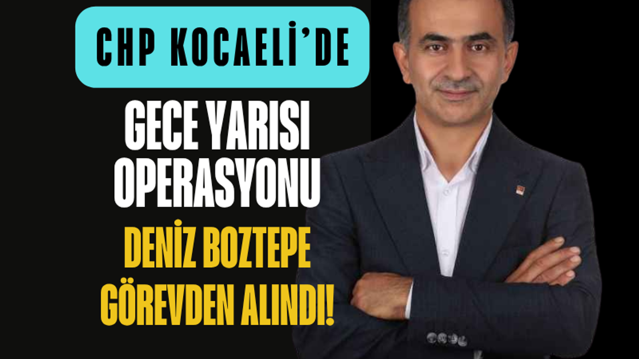 CHP Kocaeli'de Sosyal Medya Depremi! Bilişim Sorumlusu Deniz Boztepe Görevden Alındı