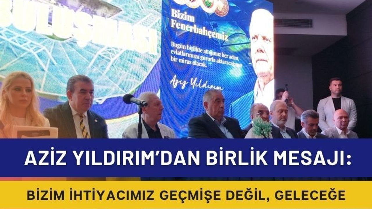 Aziz Yıldırım’dan Kocaeli’de Birlik Mesajı: Bizim İhtiyacımız Geçmişe Değil, Geleceğe