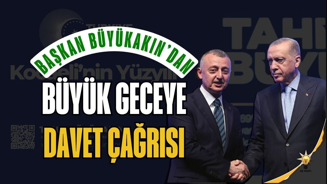 Kocaeli’de "Büyük Gençlik" Heyecanı! Başkan Büyükakın’dan Tarihi Davet