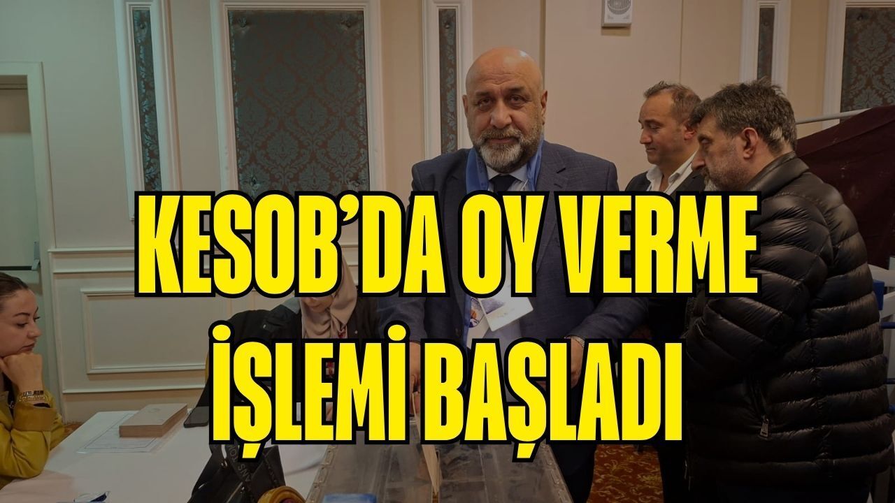 KESOB’da Büyük Randevu: Oy Verme İşlemi Resmen Başladı!