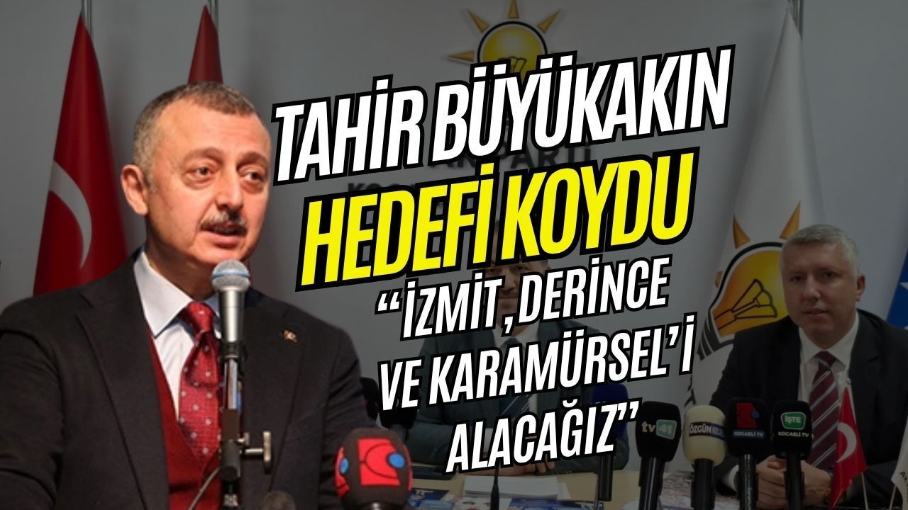 Ak Parti'den Kocaeli Çıkışı: İzmit, Derince ve Karamürsel'i Geri Alacağız!