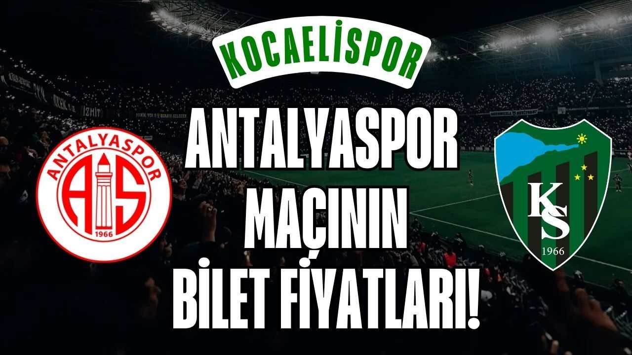 Kardeşlik Maçında Rekor Bekleniyor: İşte Kocaelispor-Antalyaspor Bilet Fiyatları