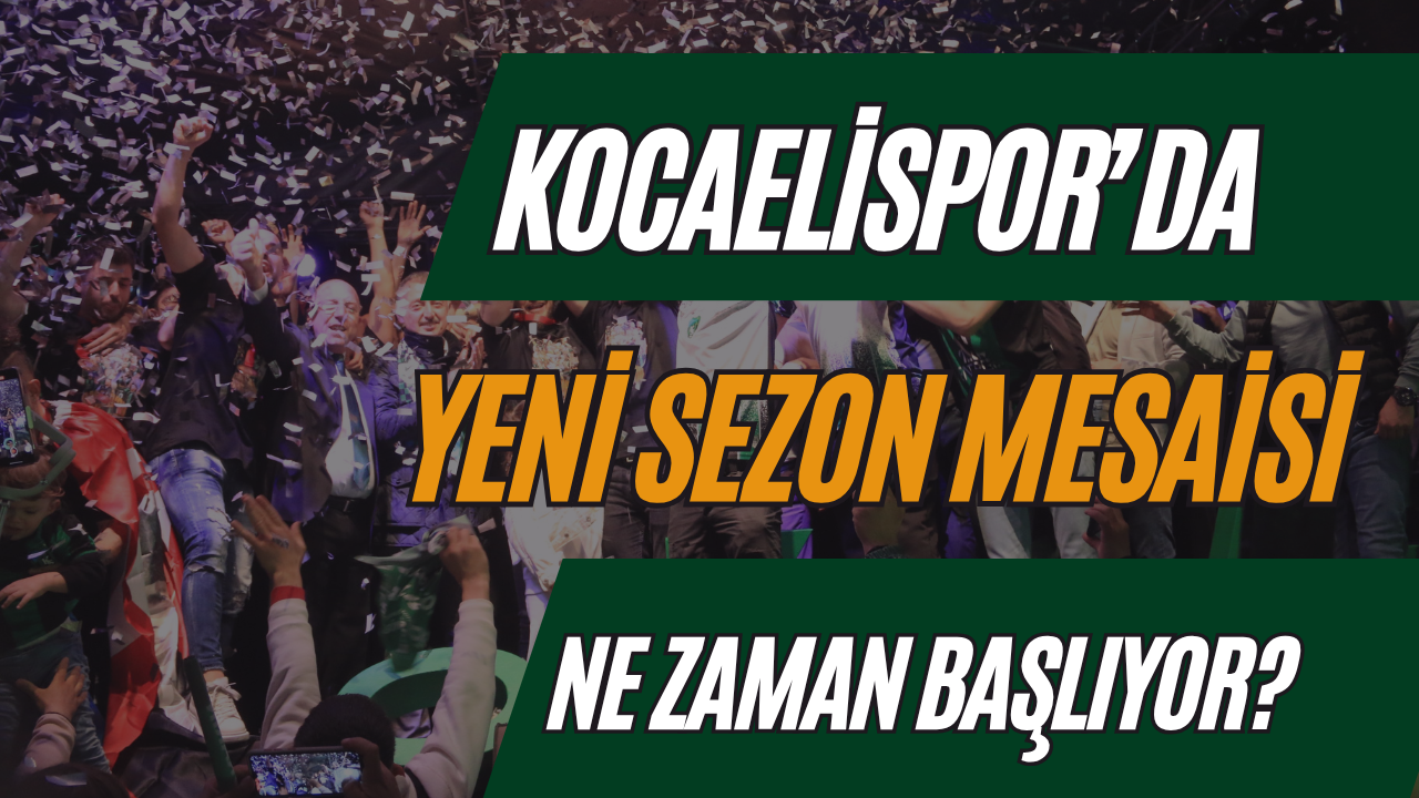 Kocaelispor’da Yeni Sezon Mesaisi Başlıyor: Selçuk İnan Yönetiminde Kamp Planı Netleşti!