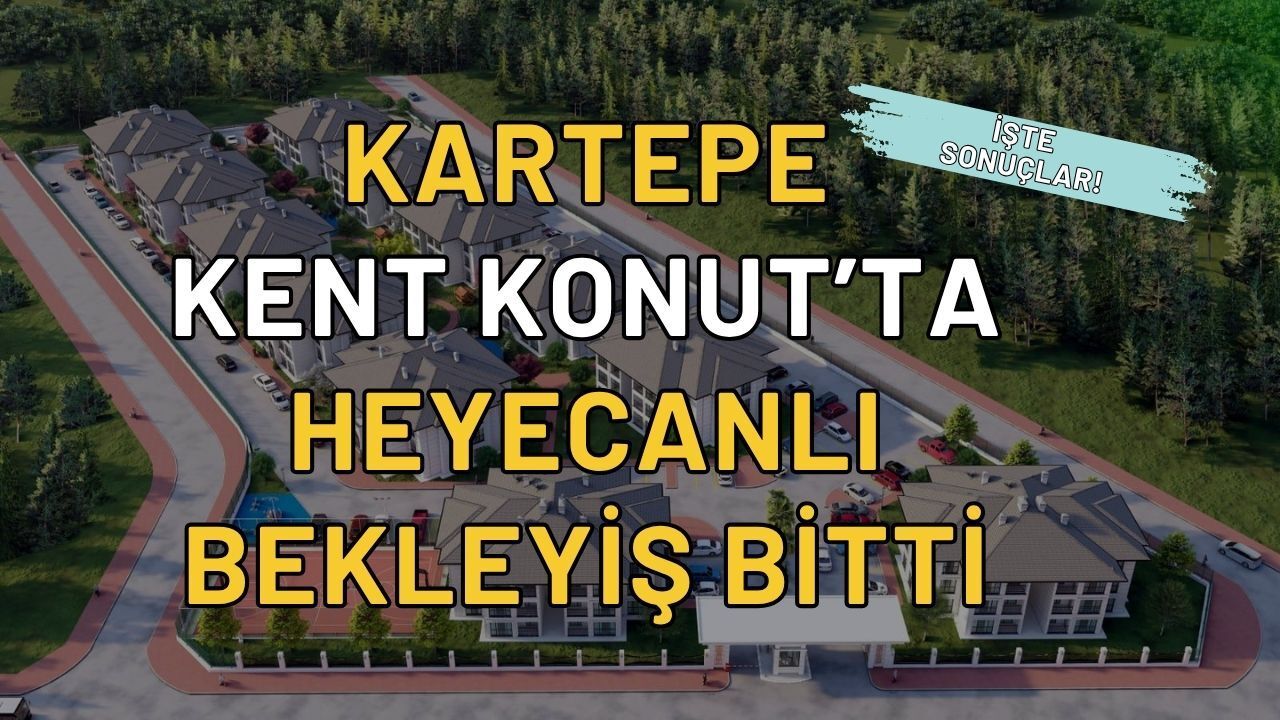 Son Dakika: Heyecanlı Bekleyiş Bitti, Kartepe Evleri Kura Çekimi Yapıldı!