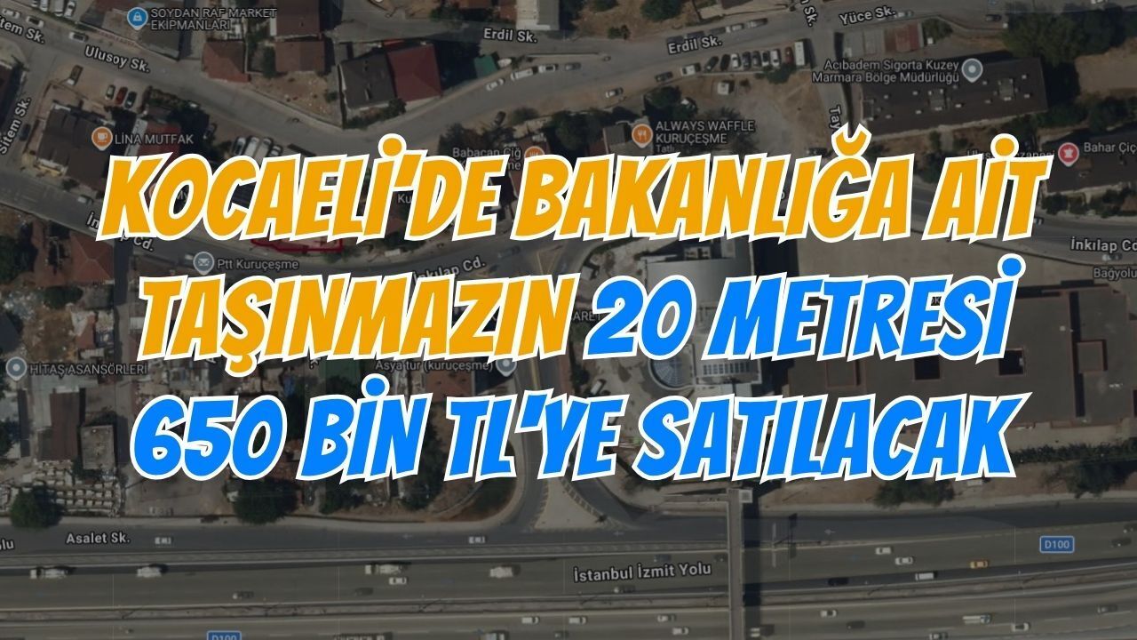 Kocaeli'de Bakanlığa Ait Taşınmazın 20 Metresi 650 Bin TL'ye Satılacak