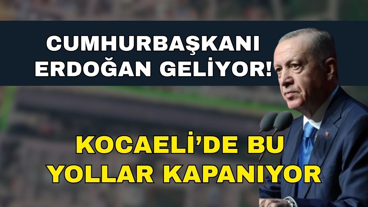 Kocaeli’de 100 Bin Kişilik Seferberlik: Cumhurbaşkanı Erdoğan Geliyor, Trafik Kilit