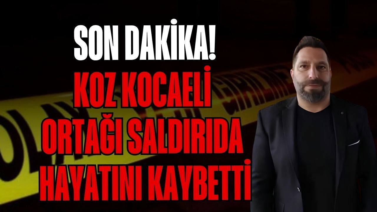 Son Dakika: Koz Kocaeli Gazetesi Ortağı Geylani Yenigün Silahlı Saldırıda Yaşamını Yitirdi!