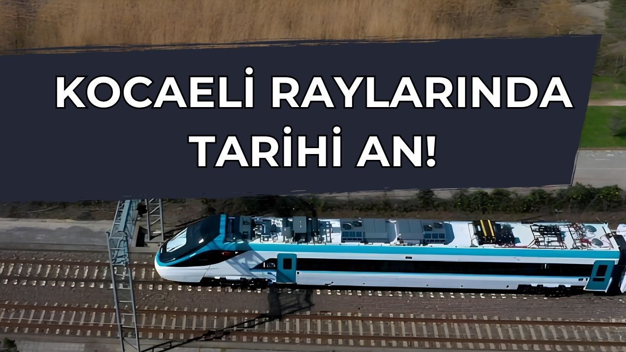 Kocaeli Raylarında Tarihi An: Milli Hızlı Tren Testlerde 240 Kilometreyi Gördü!