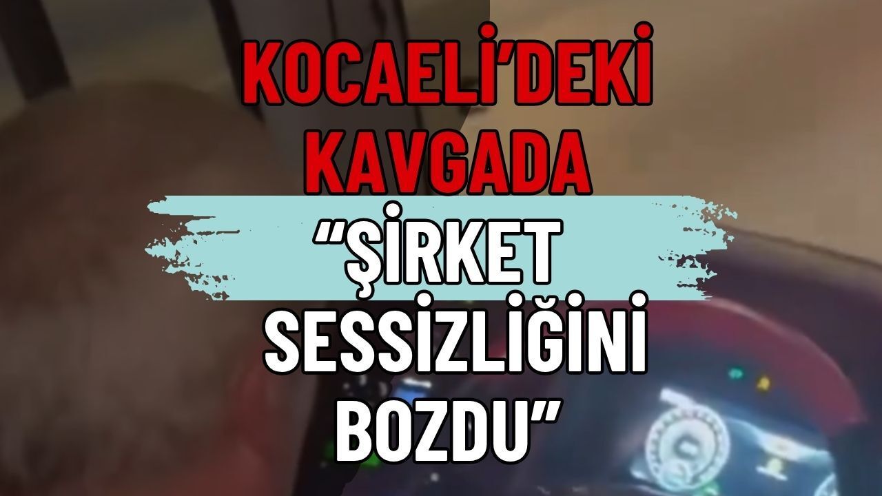 Sabiha Gökçen Hattındaki Kavgada Şirket Sessizliğini Bozdu: "Şoföre Saldırı Var"