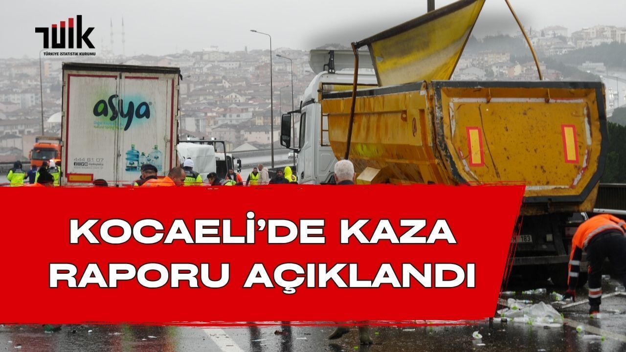 Tüik Açıkladı: Kocaeli'de Kaza Raporu Korkutuyor!
